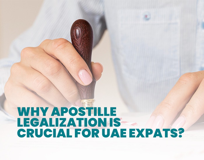 Importance of Apostille Legalization for UAE expats from the UK