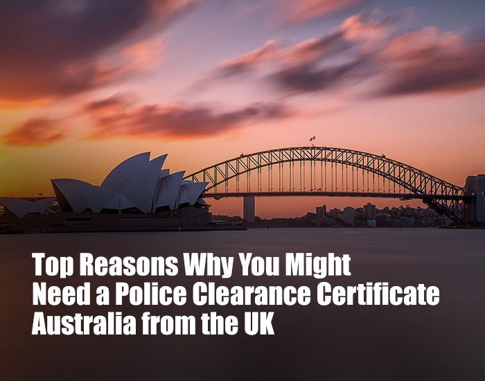 Top Reasons to Obtain a Police Clearance Certificate for Australia