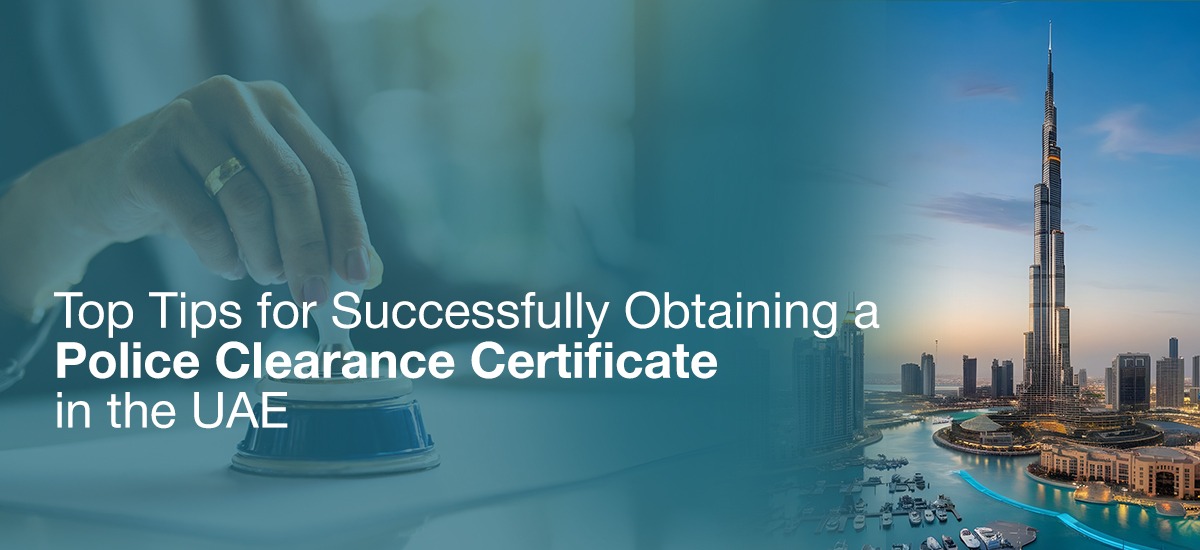 A comprehensive guide featuring essential advice for individuals seeking to secure their Police Clearance Certificate in the UAE, ensuring a smooth application process and understanding the requirements