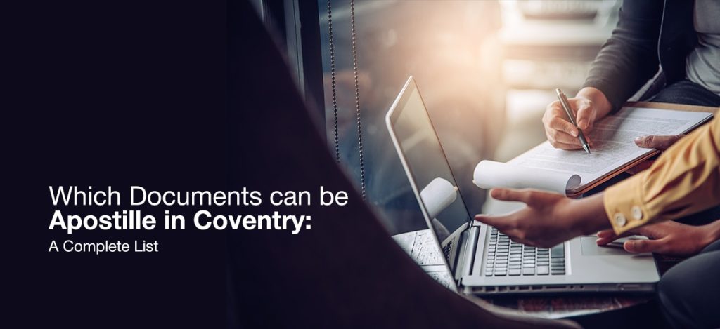 Image showing two professionals working together on document verification, with a laptop open and papers in hand, symbolizing the apostille process in Coventry. Text overlay reads 'Which Documents can be Apostille in Coventry: A Complete List.' Ideal for SEO-focused content about Coventry apostille services, document legalization, and authentication requirements for international use.