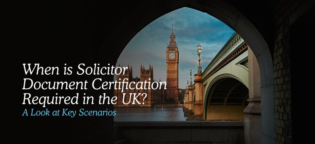 Big Ben and Westminster Bridge at sunset, framed through an elegant archway in London, UK. Learn about solicitor document certification requirements and key scenarios for its use in the UK.