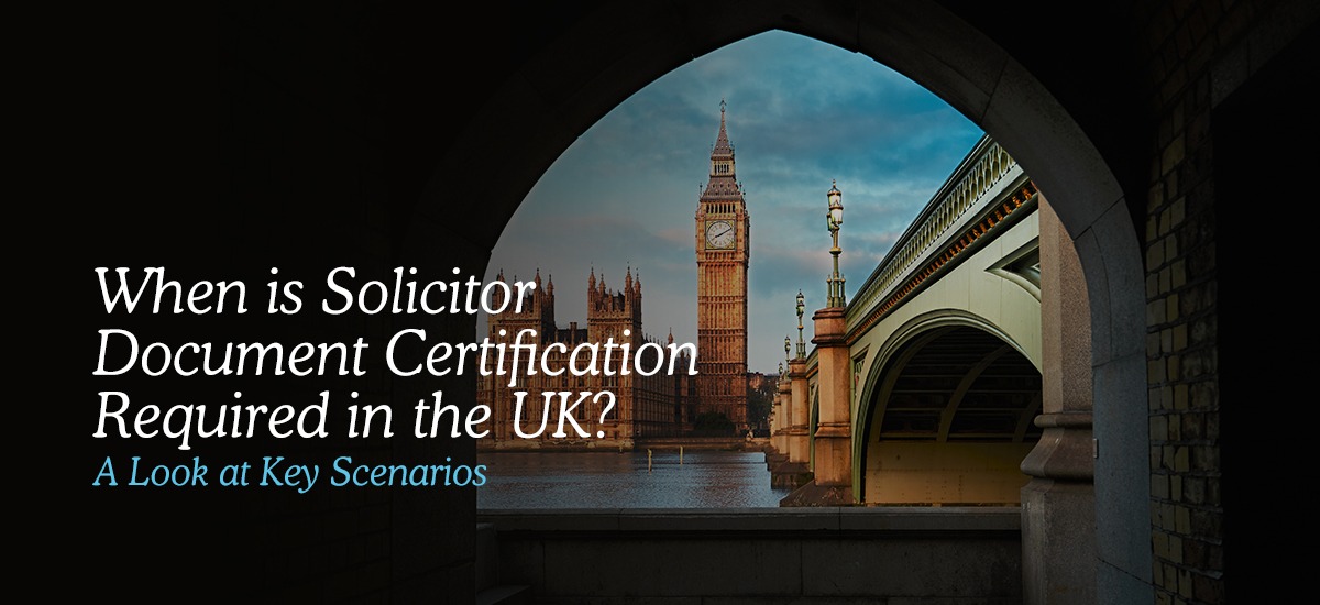 Big Ben and Westminster Bridge at sunset, framed through an elegant archway in London, UK. Learn about solicitor document certification requirements and key scenarios for its use in the UK.