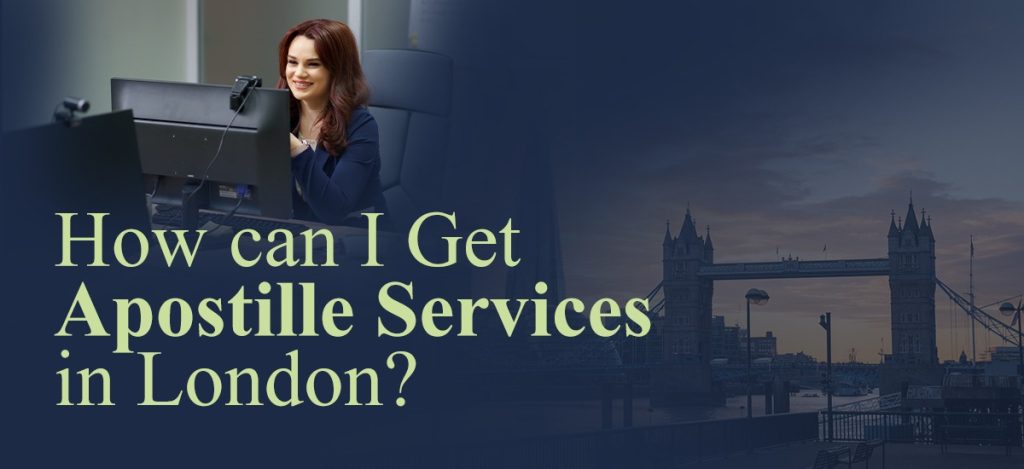 How to get Apostille services in London - professional legal document authentication and certification assistance near Tower Bridge. Apostille service guide in the UK.