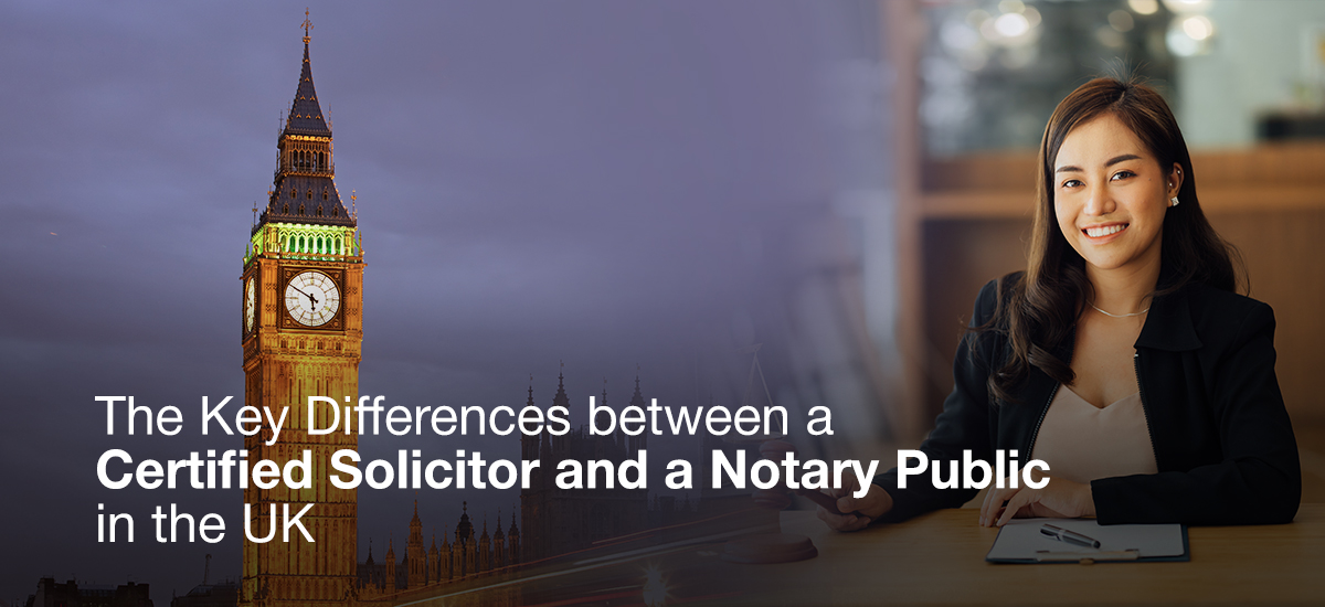 The Key Differences between a Certified Solicitor and a Notary Public in the UK