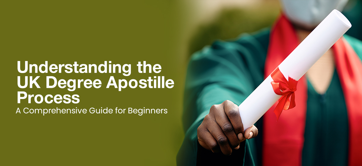 Understanding the UK Degree Apostille Process: A Comprehensive Guide for Beginners.