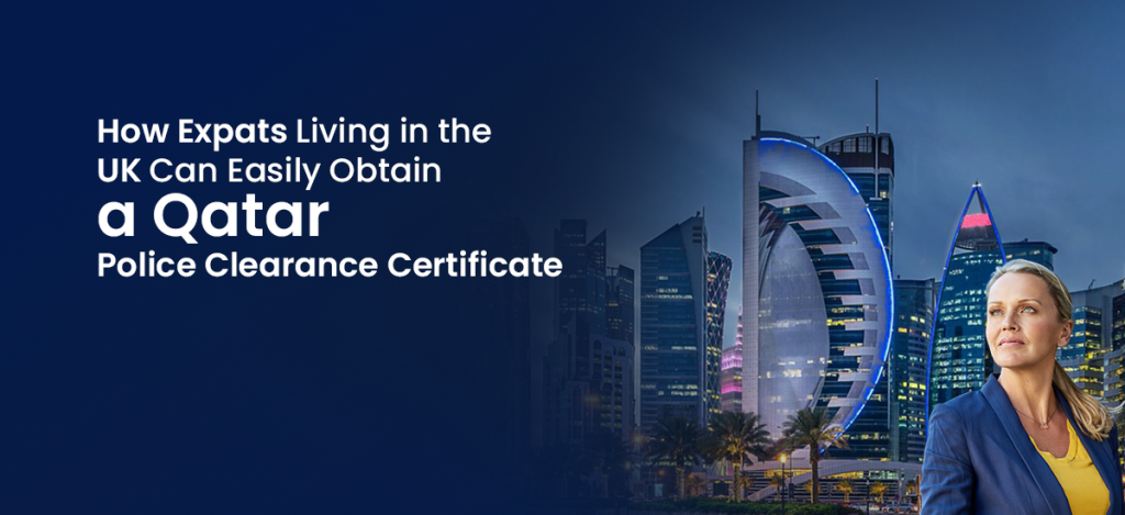 A confident expat woman in professional attire standing in front of the Doha skyline at dusk, with text overlay about obtaining a Qatar Police Clearance Certificate from the UK.