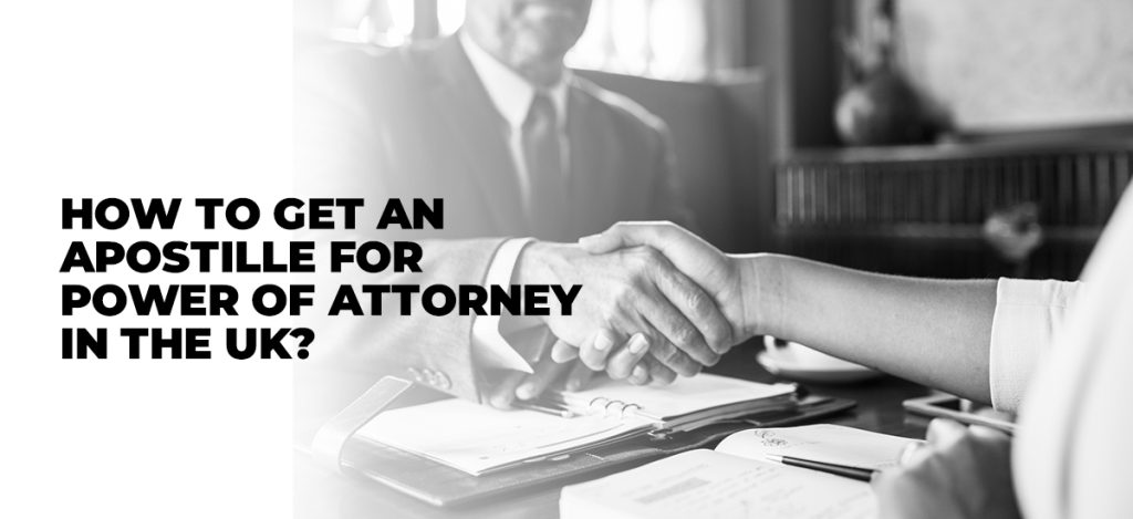 How to get an apostille for a power of attorney in the UK - Business handshake with legal documents