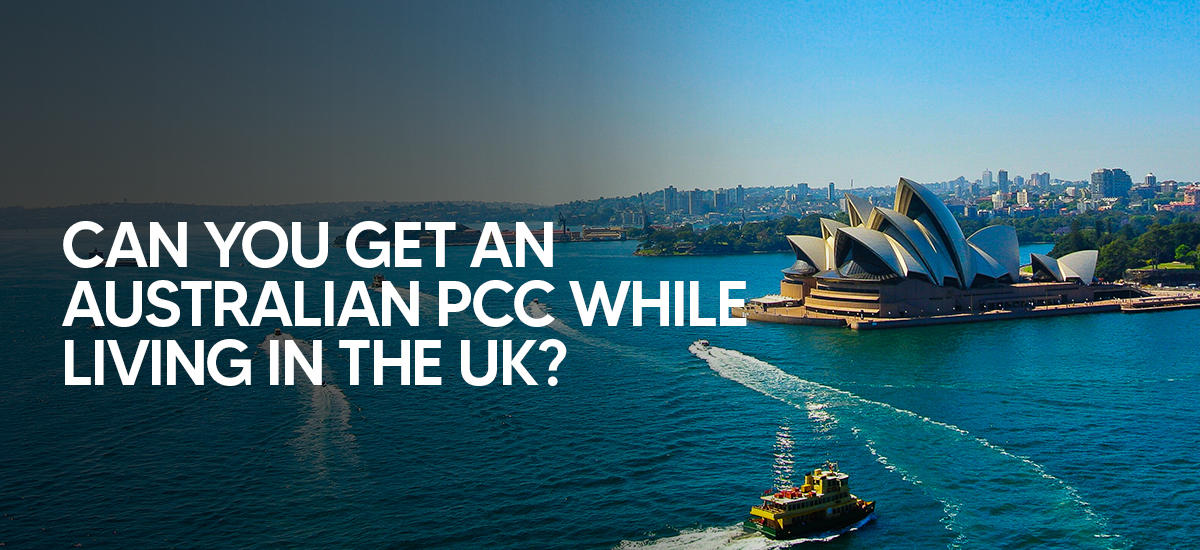 Can You Get an Australian PCC While Living in the UK?