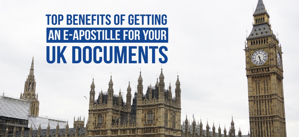 Top Benefits of Getting an E-Apostille for Your UK Documents