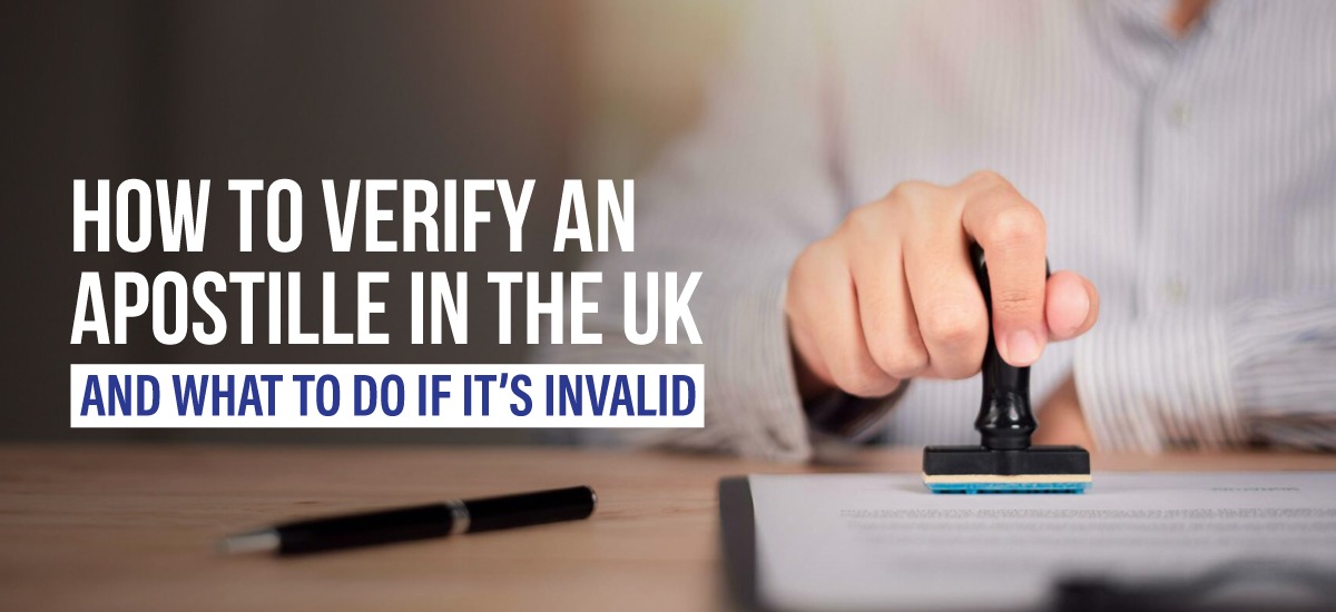 How to Verify an Apostille in the UK – And What to Do If It’s Invalid