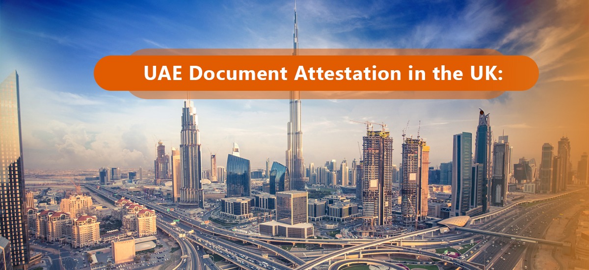 UAE Document Attestation in the UK: Complete Guide