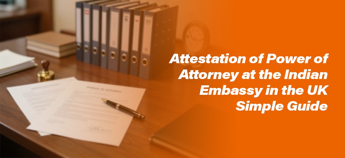 Attestation of power of attorney from the Indian Embassy in the UK
