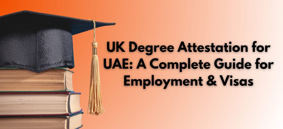 uk degree attestation for uae