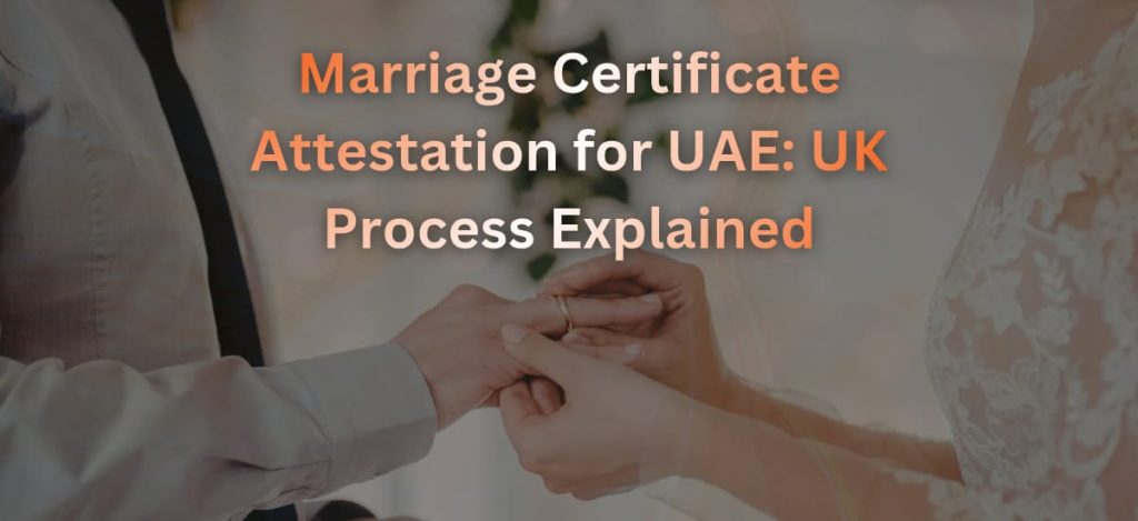 Marriage Certificate Attestation for the UAE