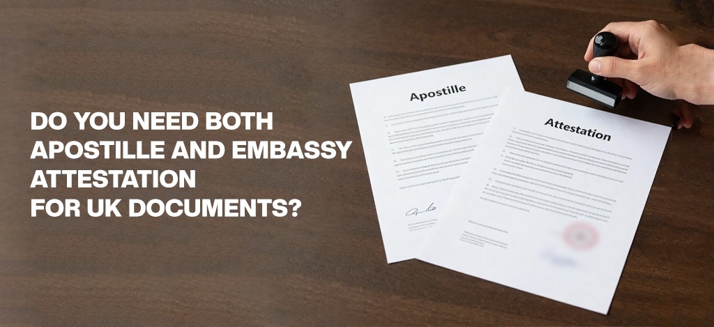 apostille and embassy attestation in the UK