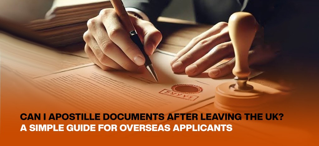 UK Documents Can Be Apostilled from Overseas
