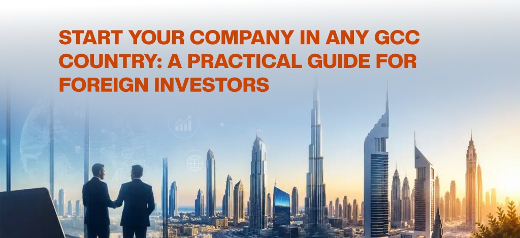 Start a Company in GCC: A Guide for UK Entrepreneurs